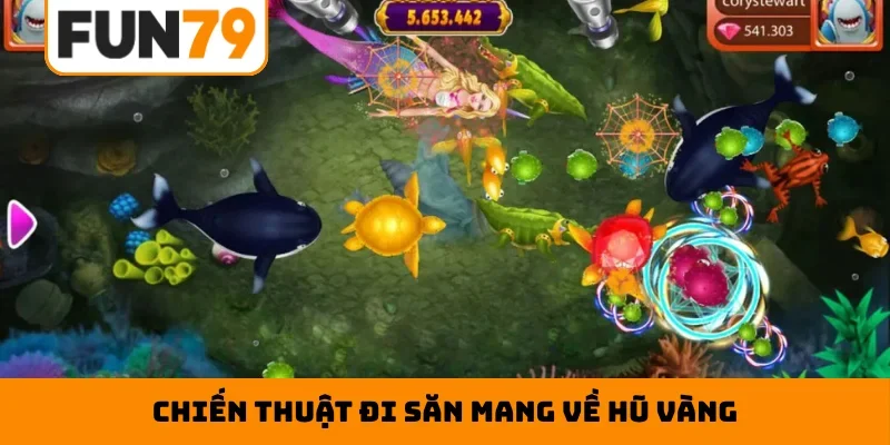 Chiến thuật đi săn mang về hũ vàng