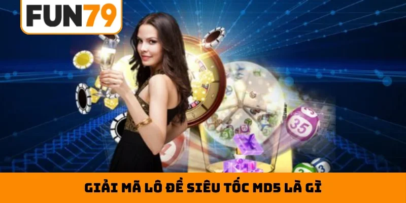 Giải mã lô đề siêu tốc MD5 là gì