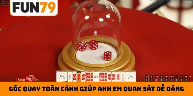 Góc quay toàn cảnh giúp anh em quan sát dễ dàng