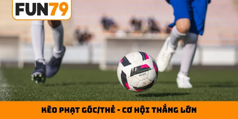 Kèo phạt góc-thẻ