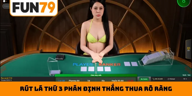 Rút lá thứ 3 phân định thắng thua rõ ràng