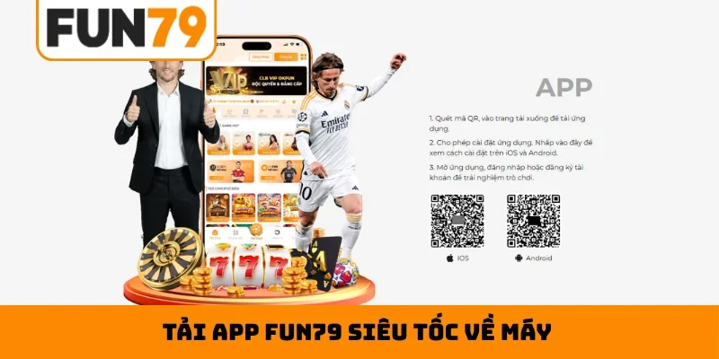 Tải app Fun79 siêu tốc về máy