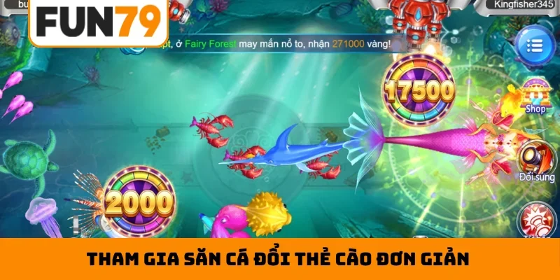 Tham gia săn cá đổi thẻ cào đơn giản